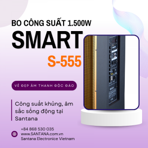 LOA KÉO ĐIỆN DI ĐỘNG VÕ GỖ BASS CÔNG SUẤT LỚN 1500W SANTANA S-555, MICRO, LOA FULL, KHÔNG DÂY, KARAOKE